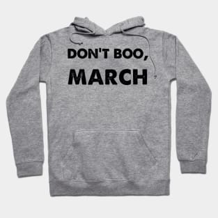 Don't Boo, March Hoodie